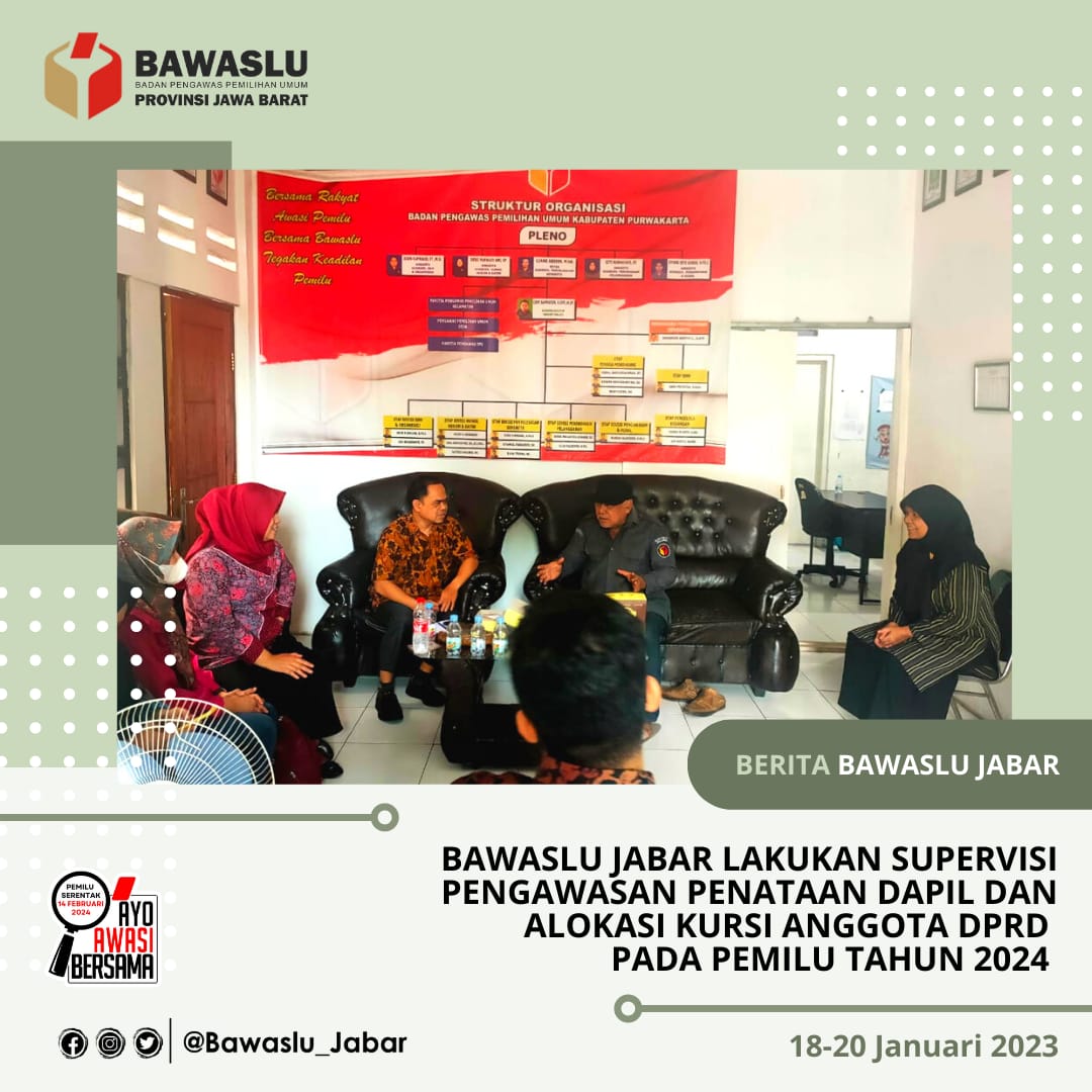 BAWASLU JABAR SUPERVISI PENGAWASAN PENATAAN DAPIL DAN ALOKASI KURSI 