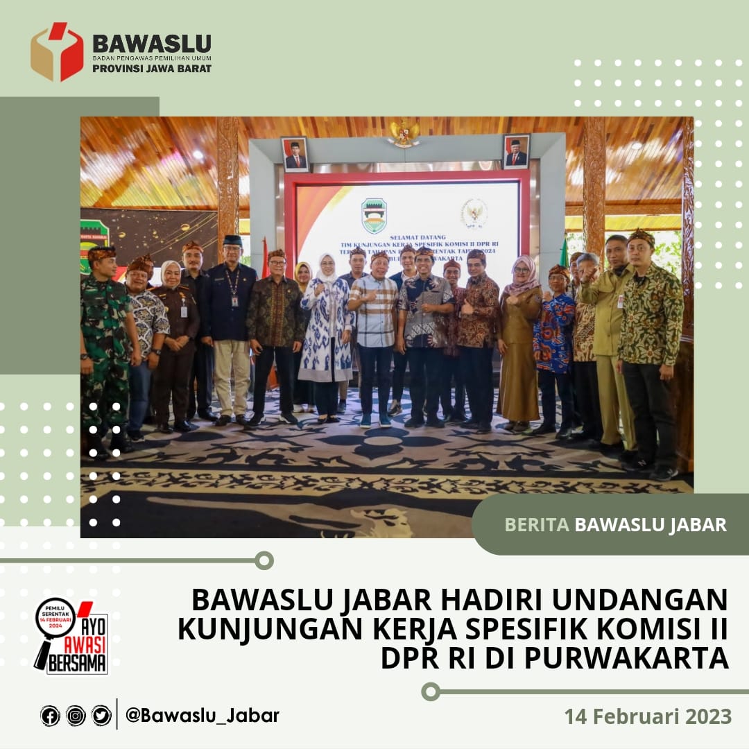 BAWASLU JABAR HADIRI KUNKER SPESIFIK KOMISI II DPR DI PURWAKARTA 