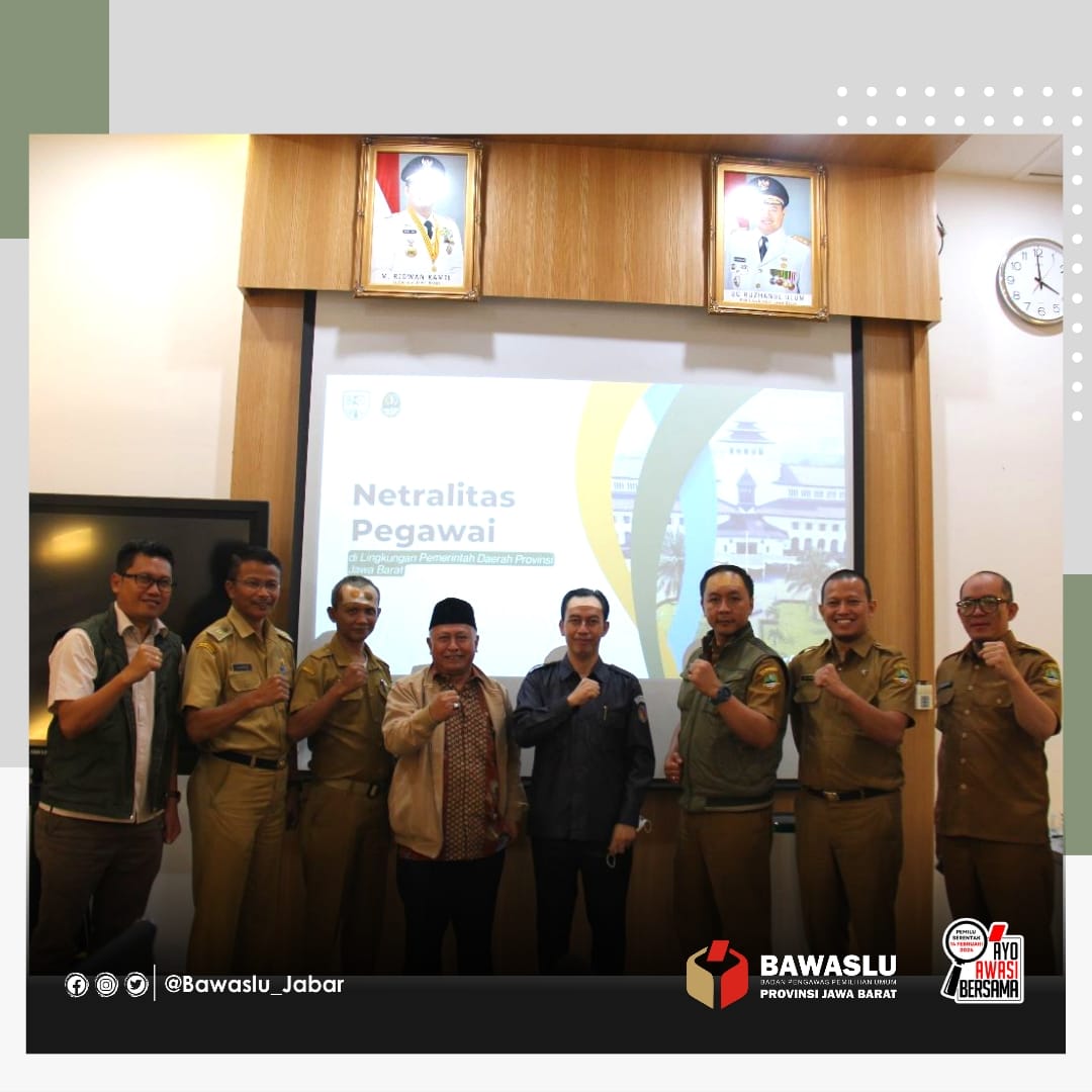 PENCEGAHAN MENJADI LANGKAH AWAL, AGAR ASN DI JAWA BARAT TIDAK MELAKUKAN PELANGGARAN NETRALITAS 