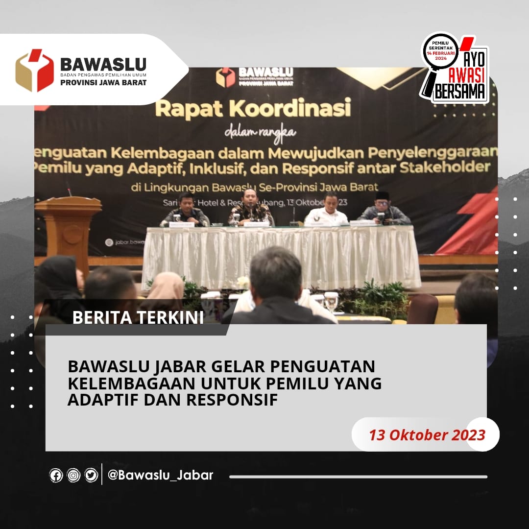 BAWASLU JABAR GELAR PENGUATAN KELEMBAGAAN UNTUK PEMILU YANG ADAPTIF DAN RESPONSIF