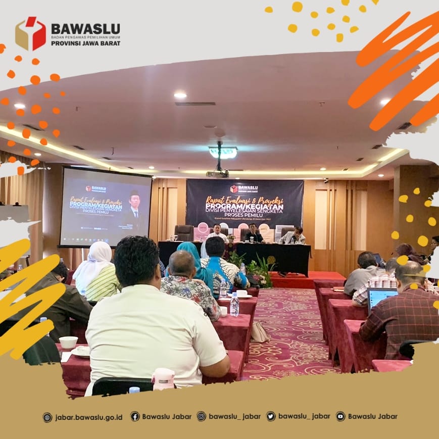 Bawaslu Jabar Adakan Rapat Evaluasi dan Proyeksi Program/Kegiatan Divisi Penyelesaian Sengketa Proses Pemilu