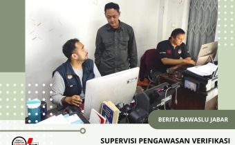 BAWASLU JABAR PANTAU PROSES VERMIN DUKUNGAN CALON DPD